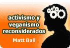 activismo y veganismo reconsiderados