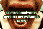 La falacia de la expresión somos omnívoros  :: vegetarianismo