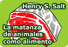 La matanza de animales como alimento (del libro Los Derechos de los Animales). Artículo de vegetarianismo